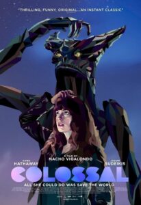 COLOSSAL คอลอสซาน ทั้งจักรวาลเป็นของเธอ (2016)