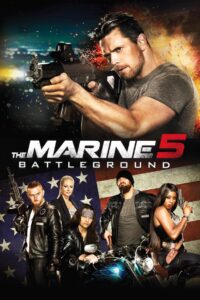 THE MARINE 5: BATTLEGROUND เดอะ มารีน 5: คนคลั่งล่าทะลุสุดขีดนรก (2017)